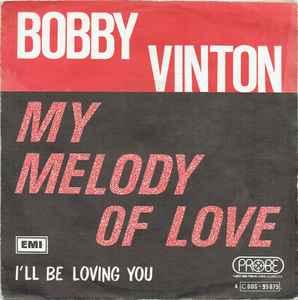 vinyl single 7 inch - Bobby Vinton - My Melody Of Love, Verzenden, Zo goed als nieuw, 7 inch, Rock en Metal