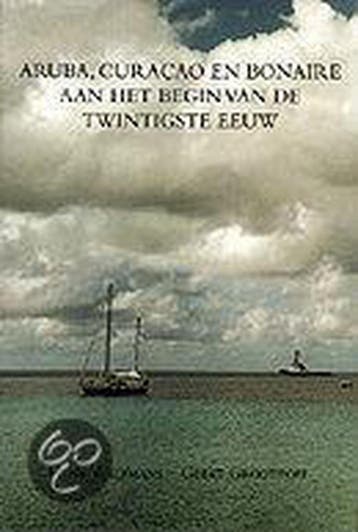 Aruba, Curacao en Bonaire aan het begin van de Twintigste, Boeken, Verzenden, Zo goed als nieuw, H. Waltmans