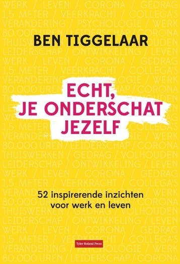 Echt, je onderschat jezelf - Ben Tiggelaar 9789079445998, Verzenden, Zo goed als nieuw, Ben Tiggelaar