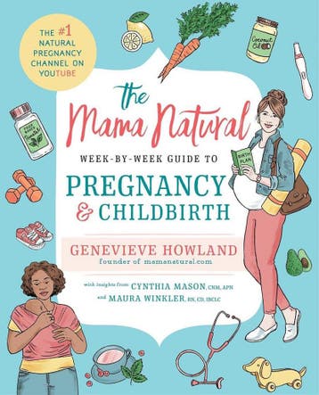 The Mama Natural Week-by-Week Guide to Pregnancy and, Verzenden, Gelezen, Genevieve Howland