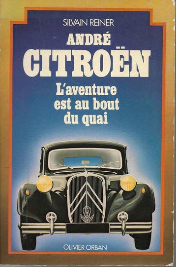 André Citroën. L’aventure est au bout du quai, Gelezen, Algemeen, Verzenden, Silvain Reinier