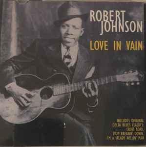cd - Robert Johnson - Love In Vain, Verzenden, Nieuw in verpakking