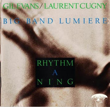cd - Gil Evans / Laurent Cugny / Big Band LumiÃ¨re - Rhyt., Verzenden, Zo goed als nieuw