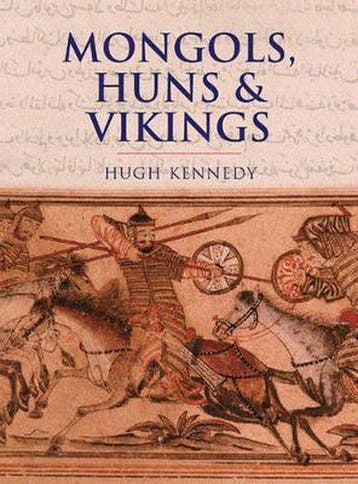 Mongols, Huns and Vikings - Hugh Kennedy 9780304352920, Verzenden, Zo goed als nieuw, Hugh Kennedy