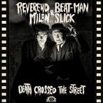 Reverend Beat-Man & Milan Slick - Death Crossed The Street, Cd's en Dvd's, Verzenden, Nieuw in verpakking