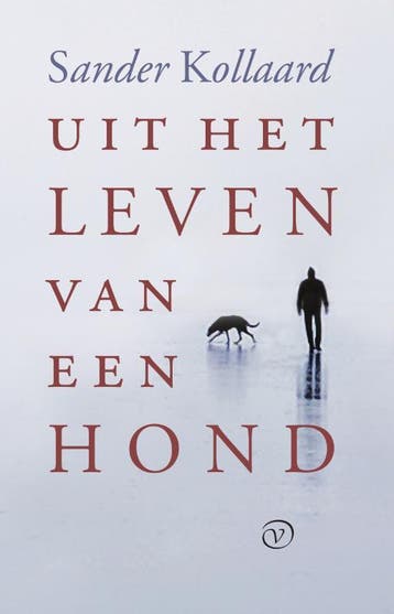 Uit het leven van een hond - Sander Kollaard 9789028290082, Verzenden, Zo goed als nieuw, Sander Kollaard