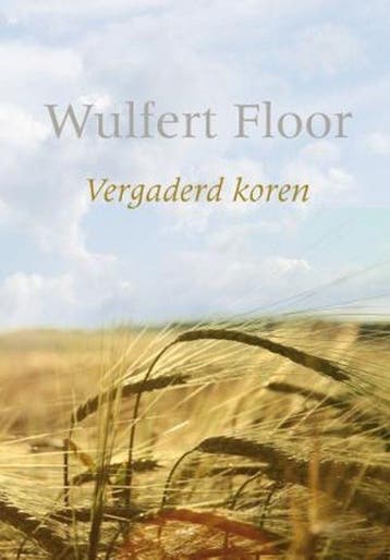 Vergaderd koren - W. Floor 9789088650680, Verzenden, Zo goed als nieuw, W. Floor
