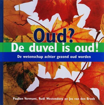 Oud? De Duvel is oud? - P. Vermunt 9789085710837, Verzenden, Zo goed als nieuw, P. Vermunt