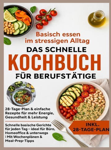 Basisch Essen Im Stressigen Alltag – Das Schnelle Kochbuch F, Ophalen of Verzenden, Nieuw, Julia RecipeMaster