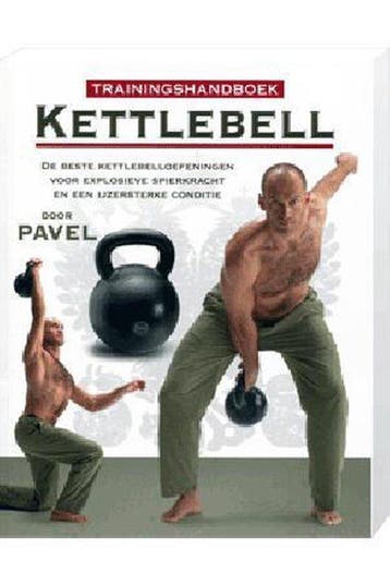 Trainingshandboek Kettlebell - Pavel Tsatsouline, Boeken, Verzenden, Zo goed als nieuw, Pavel Tsatsouline