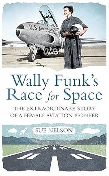Wally Funks Race for Space - Sue Nelson 9781908906380, Verzenden, Zo goed als nieuw, Sue Nelson
