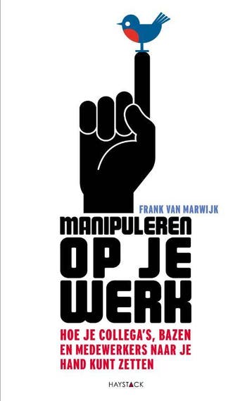 Manipuleren op je werk - Frank van Marwijk 9789077881637, Verzenden, Zo goed als nieuw, Frank van Marwijk