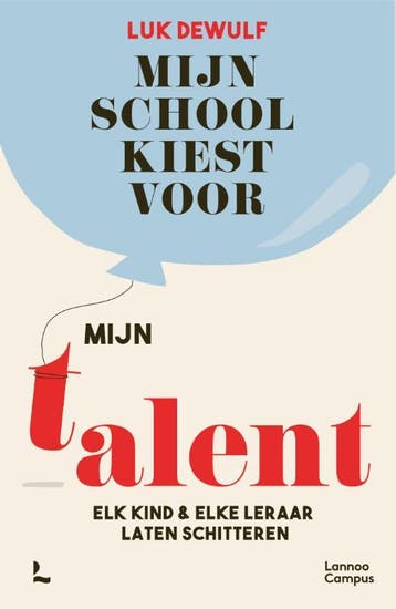 Mijn school kiest voor mijn talent - Luk Dewulf, Boeken, Verzenden, Zo goed als nieuw, Luk Dewulf