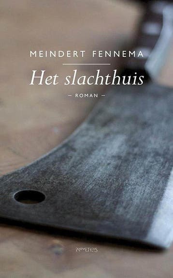 Het slachthuis - Meindert Fennema 9789044624472, Boeken, Verzenden, Gelezen, Meindert Fennema