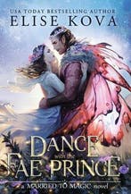 Married to Magic-A Dance with the Fae Prince 9781949694345, Boeken, Taal | Engels, Verzenden, Zo goed als nieuw, Elise Kova