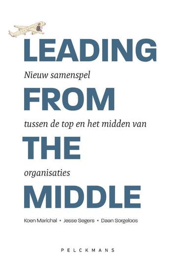 Leading from the middle - Daan Sorgeloos 9789463370806, Verzenden, Zo goed als nieuw, Daan Sorgeloos