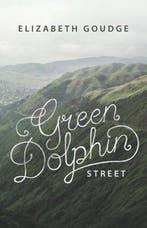 Green Dolphin Street 9781619706422 Elizabeth Goudge, Boeken, Verzenden, Zo goed als nieuw, Elizabeth Goudge