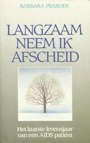 Langzaam neem ik afscheid 9789026944925 Barbara Peabody, Verzenden, Gelezen, Barbara Peabody