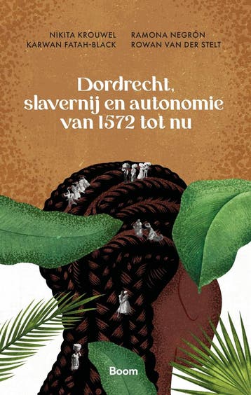 Dordrecht, slavernij en autonomie van 1572 tot nu, Verzenden, Gelezen, Karwan Fatah-Black