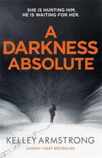 A Darkness Absolute | 9780751567885 | Kelley Armstrong, Zo goed als nieuw, Kelley Armstrong