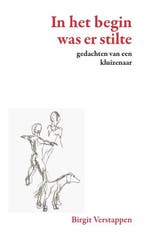 In het begin was er stilte. Gedachten van een kluizenaar, Verzenden, Gelezen