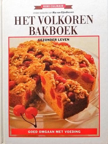 Het volkoren bakboek - van Ria, Verzenden, Gelezen