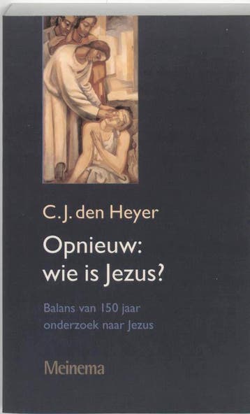Opnieuw wie is jezus - C.J. den Heyer 9789021139074, Verzenden, Gelezen, C.J. den Heyer