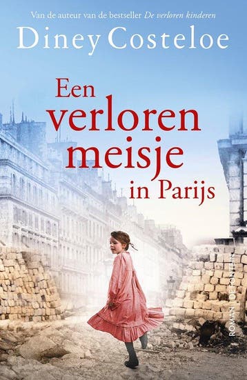 9789026183577 Dochters van Parijs 1 - Een verloren meisje..., Verzenden, Nieuw, Diney Costeloe