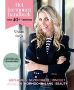 9789043924665 Het hormonenhandboek voor 40+ vrouwen, Verzenden, Nieuw, Vivian Reijs