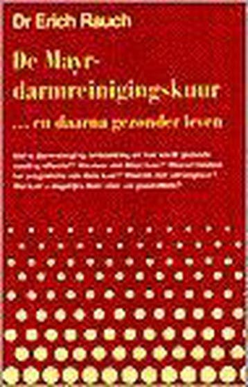De Mayr-darmreinigingskuur ... en daarna gezonder leven /, Verzenden, Gelezen, E. Rauch