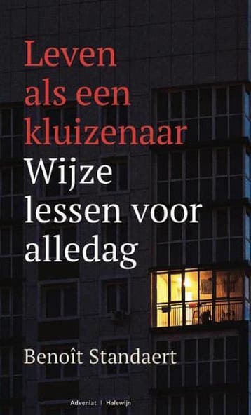 Leven als een kluizenaar 9789492093745 Benoît Standaert, Boeken, Verzenden, Gelezen, Benoît Standaert