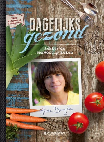 Dagelijks gezond - Hilde Demurie 9789059086173, Boeken, Verzenden, Gelezen, Hilde Demurie