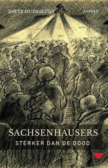 Sachsenhausers: Sterker Dan De Dood | Diete Oudesluijs, Ophalen of Verzenden, Nieuw, Diete Oudesluijs