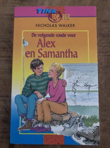De volgende ronde voor Alex en Samantha / Tina Topper / 5, Verzenden, Gelezen, Nicholas Walker