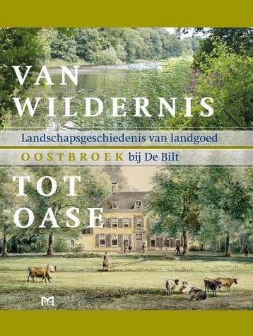 Oostbroek. Landschapsgeschiedenis van landgoed Oostbroek bij, Boeken, Verzenden, Zo goed als nieuw, Rieja Raven