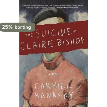 The Suicide of Claire Bishop - Carmiel Banasky 9781941088593, Boeken, Verzenden, Gelezen, Carmiel Banasky
