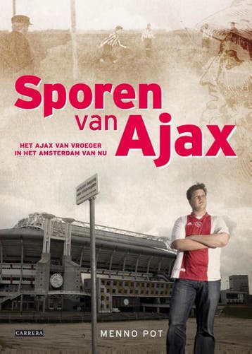 Sporen van Ajax - Menno Pot 9789048814831, Verzenden, Zo goed als nieuw, Menno Pot