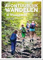 Avontuurlijk wandelen in Vlaanderen 9789401463270, Verzenden, Gelezen, Michaël Cassaert