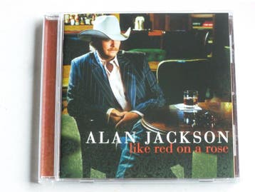 Alan Jackson - Like red on a rose, Ophalen of Verzenden, Zo goed als nieuw