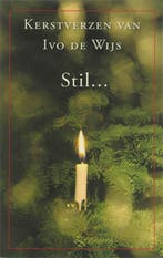 Stil... kerstverzen van ivo de wijs 9789070042103, Boeken, Verzenden, Gelezen, Ivo de Wijs