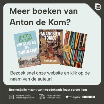 Wij slaven van Suriname - Anton de Kom 9789492954718, Boeken, Verzenden, Zo goed als nieuw, Anton de Kom