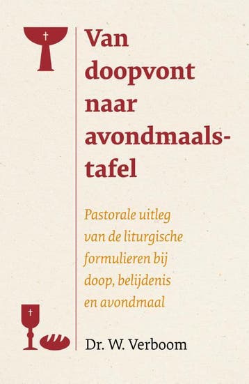 Van Doopvont Naar Avondmaalstafel | Prof Dr W Verboom, Ophalen of Verzenden, Nieuw, Prof Dr W Verboom