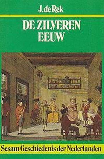 De zilveren eeuw / Sesam geschiedenis der Nederlanden / 7, Verzenden, Gelezen, Rek