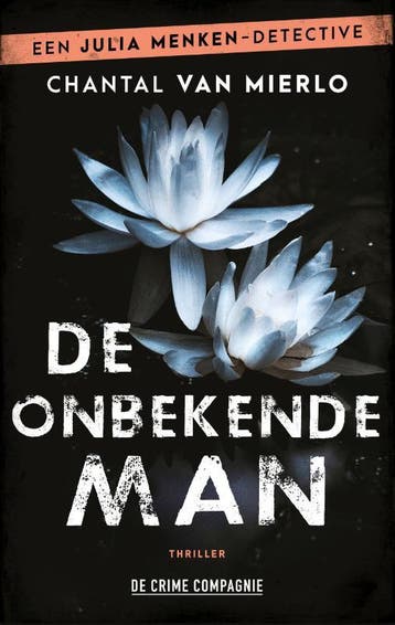 De onbekende man / Julia Menken / 3 - Chantal van Mierlo, Verzenden, Gelezen, Chantal van Mierlo