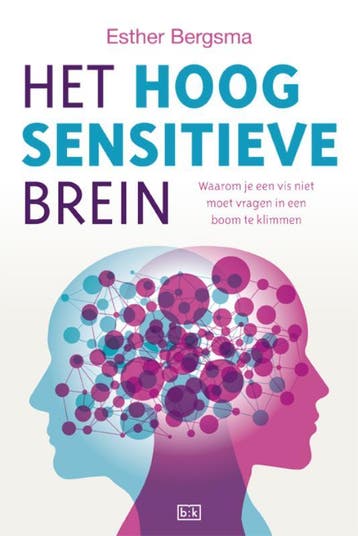 Het hoogsensitieve brein - Esther Bergsma 9789492595126, Verzenden, Zo goed als nieuw, Esther Bergsma