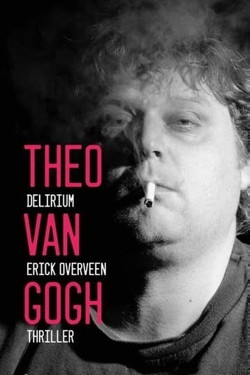 Theo van Gogh | 9789083346571 | Erick Overveen, Ophalen of Verzenden, Zo goed als nieuw, Erick Overveen