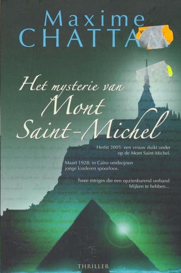 Het mysterie van Mont Saint-Michel 9789061123187, Boeken, Verzenden, Gelezen, Maxime Chattam