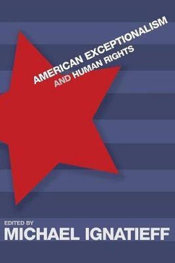 American Exceptionalism and Human Rights 9780691116488, Verzenden, Zo goed als nieuw, Michael Ignatieff