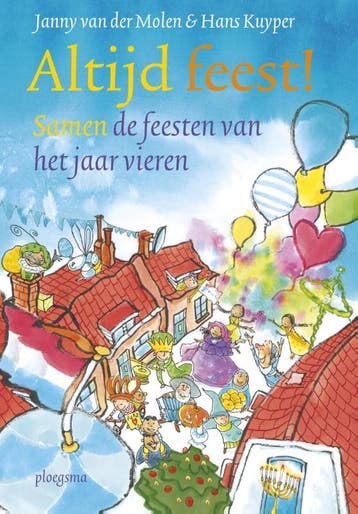 Altijd feest - Janny van der Molen 9789021673080, Verzenden, Zo goed als nieuw, Janny van der Molen