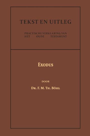 Exodus | Dr. F.M.Th. Böhl | Nieuw, Boeken, Ophalen of Verzenden, Nieuw, Dr. F.M.Th. Böhl